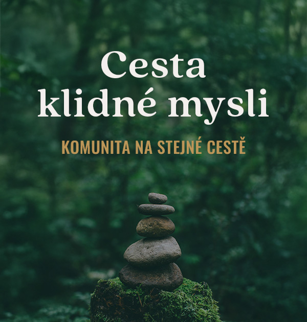Cesta klidné mysli – komunita na stejné cestě